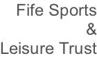 Fife Sports & Leisure Trust